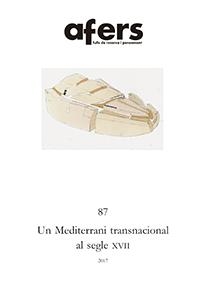 AFERS-87.UN MEDITERRANI TRANSNACIONAL AL SEGLE XVII | 9788416260454 | Llibreria Geli - Llibreria Online de Girona - Comprar llibres en català i castellà