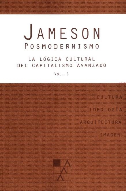 POSMODERNISMO.LA LÓGICA CULTURAL DEL CAPITALISMO AVANZADO-1 | 9789508892348 | JAMESON,FREDERIC | Libreria Geli - Librería Online de Girona - Comprar libros en catalán y castellano