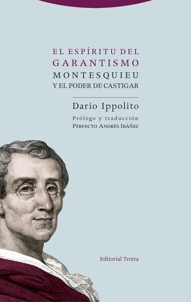 EL ESPÍRITU DEL GARANTISMO.MONTESQUIEU Y EL PODER DE CASTIGAR | 9788498796933 | IPPOLITO,DARIO | Llibreria Geli - Llibreria Online de Girona - Comprar llibres en català i castellà