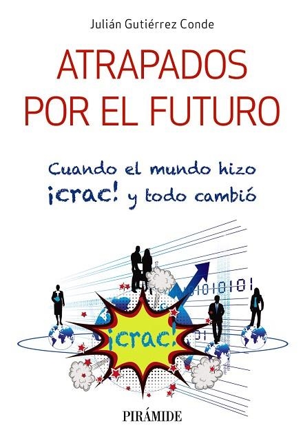 ATRAPADOS POR EL FUTURO | 9788436838770 | GUTIÉRREZ CONDE,JULIÁN | Libreria Geli - Librería Online de Girona - Comprar libros en catalán y castellano