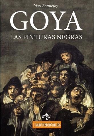 GOYA.LAS PINTURAS NEGRAS | 9788430971992 | BONNEFOY,YVES | Llibreria Geli - Llibreria Online de Girona - Comprar llibres en català i castellà