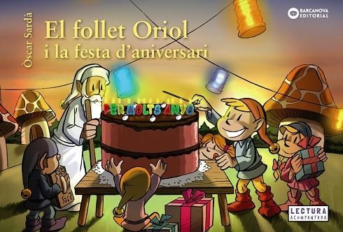 EL FOLLET ORIOL I LA FESTA D'ANIVERSARI | 9788448946548 | SARDÀ,ÒSCAR | Libreria Geli - Librería Online de Girona - Comprar libros en catalán y castellano