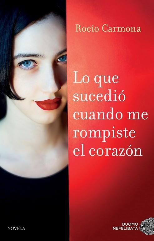 LO QUE SUCEDIó CUANDO ME ROMPISTE EL CORAZóN | 9788416634989 | CARMONA,ROCÍO | Llibreria Geli - Llibreria Online de Girona - Comprar llibres en català i castellà