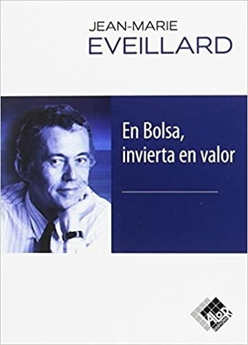 EN BOLSA,INVIERTA EN VALOR | 9788494276859 | EVEILLARD,JEAN-MARIE | Llibreria Geli - Llibreria Online de Girona - Comprar llibres en català i castellà