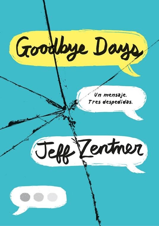 GOODBYE DAYS.UN MENSAJE,TRES DESPEDIDAS | 9788490438985 | ZENTNER,JEFF | Llibreria Geli - Llibreria Online de Girona - Comprar llibres en català i castellà