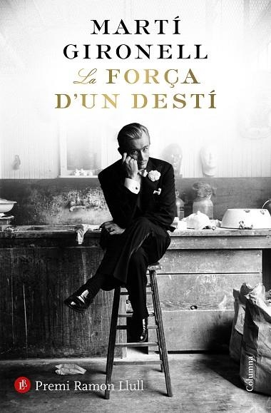 LA FORÇA D'UN DESTÍ | 9788466423618 | GIRONELL,MARTÍ | Llibreria Geli - Llibreria Online de Girona - Comprar llibres en català i castellà