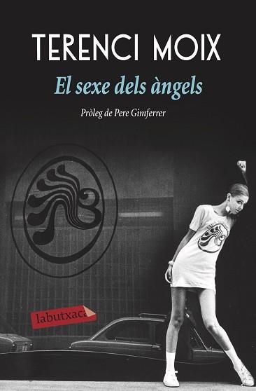 EL SEXE DELS àNGELS | 9788417031596 | MOIX,TERENCI | Llibreria Geli - Llibreria Online de Girona - Comprar llibres en català i castellà