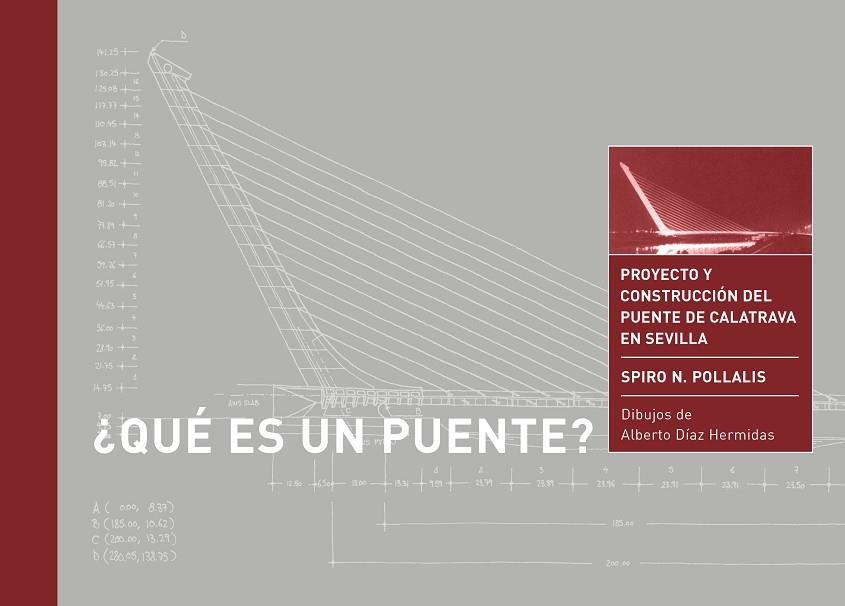 QUÉ ES UN PUENTE? PROYECTO Y CONSTRUCCIÓN DEL PUENTE DE CALATRAVA EN SEVILLA | 9788417141097 | POLLALIS,SPIRO N. | Llibreria Geli - Llibreria Online de Girona - Comprar llibres en català i castellà