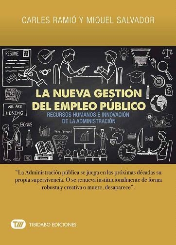 LA NUEVA GESTIÓN DEL EMPLEO PÚBLICO | 9788491177562 | RAMIÓ,CARLES/SALVADOR,MIQUEL | Llibreria Geli - Llibreria Online de Girona - Comprar llibres en català i castellà