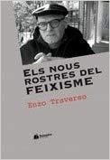 ELS NOUS ROSTRES DEL FEIXISME | 9788494784910 | TRAVERSO,ENZO | Llibreria Geli - Llibreria Online de Girona - Comprar llibres en català i castellà