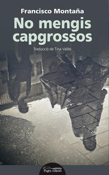 NO MENGIS CAPGROSSOS | 9788499759401 | MONTAÑA,FRANCISCO | Llibreria Geli - Llibreria Online de Girona - Comprar llibres en català i castellà