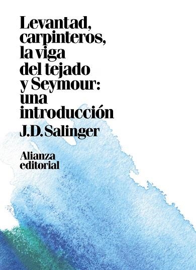 LEVANTAD,CARPINTEROS,LA VIGA DEL TEJADO/SEYMOUR:UNA INTRODUCCIÓN | 9788491049449 | SALINGER,J. D. | Llibreria Geli - Llibreria Online de Girona - Comprar llibres en català i castellà