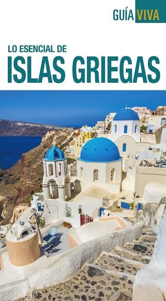 ISLAS GRIEGAS(GUIA VIVA.EDICION 2018) | 9788499359076 | RON, ANA | Llibreria Geli - Llibreria Online de Girona - Comprar llibres en català i castellà