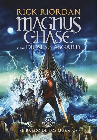 EL BARCO DE LOS MUERTOS (MAGNUS CHASE Y LOS DIOSES DE ASGARD 3) | 9788490438244 | RIORDAN,RICK  | Llibreria Geli - Llibreria Online de Girona - Comprar llibres en català i castellà