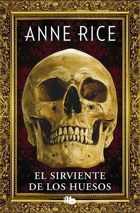 EL SIRVIENTE DE LOS HUESOS | 9788490704400 | RICE,ANNE  | Llibreria Geli - Llibreria Online de Girona - Comprar llibres en català i castellà