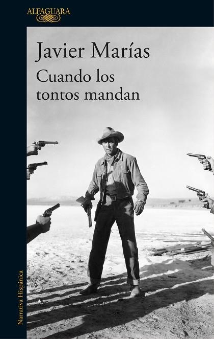 CUANDO LOS TONTOS MANDAN | 9788420432311 | MARÍAS,JAVIER | Llibreria Geli - Llibreria Online de Girona - Comprar llibres en català i castellà