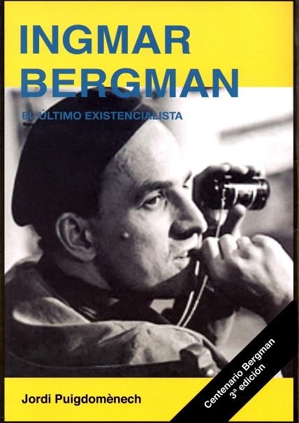 INGMAR BERGMAN.EL ÚLTIMO EXISTENCIALISTA | 9788415448297 | PUIGDOMÈNECH LÓPEZ,JORDI | Llibreria Geli - Llibreria Online de Girona - Comprar llibres en català i castellà