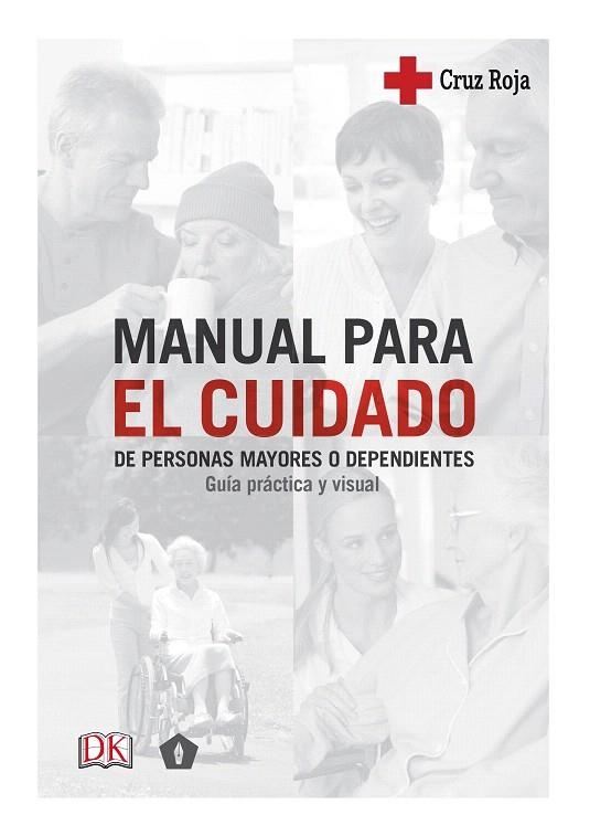 MANUAL PARA EL CUIDADO DE PERSONAS MAYORES O DEPENDIENTES | 9788416407439 | CRUZ ROJA | Llibreria Geli - Llibreria Online de Girona - Comprar llibres en català i castellà