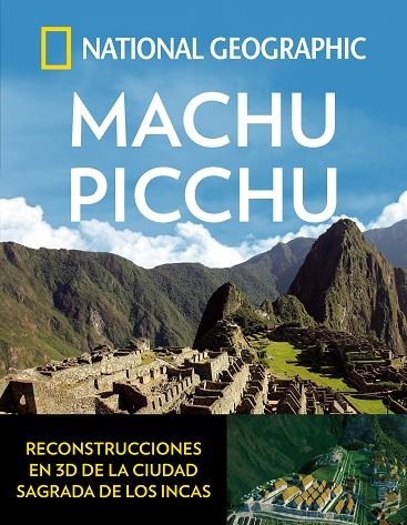 MACHU PICCHU | 9788482986708 | NATIONAL GEOGRAPHIC  | Llibreria Geli - Llibreria Online de Girona - Comprar llibres en català i castellà