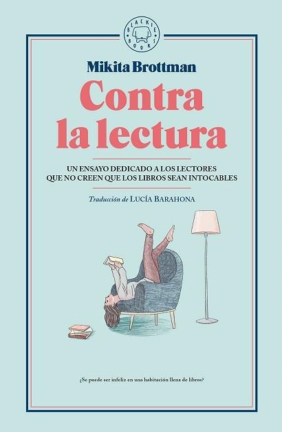 CONTRA LA LECTURA | 9788417059545 | BROTTMAN,MIKITA | Llibreria Geli - Llibreria Online de Girona - Comprar llibres en català i castellà