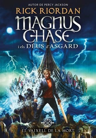 MAGNUS CHASE I ELS DÉUS D'ASGARD-3.EL VAIXELL DE LA MORT | 9788424662424 | RIORDAN,RICK | Llibreria Geli - Llibreria Online de Girona - Comprar llibres en català i castellà