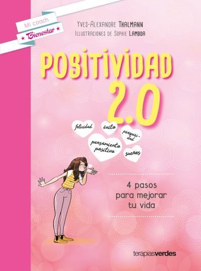 POSITIVIDAD 2,0 4 PASOS PARA MEJORAR TU VIDA | 9788416972302 | THALMANN,YVES-ALEXANDRE/LAMBDA,SOPHIE | Llibreria Geli - Llibreria Online de Girona - Comprar llibres en català i castellà