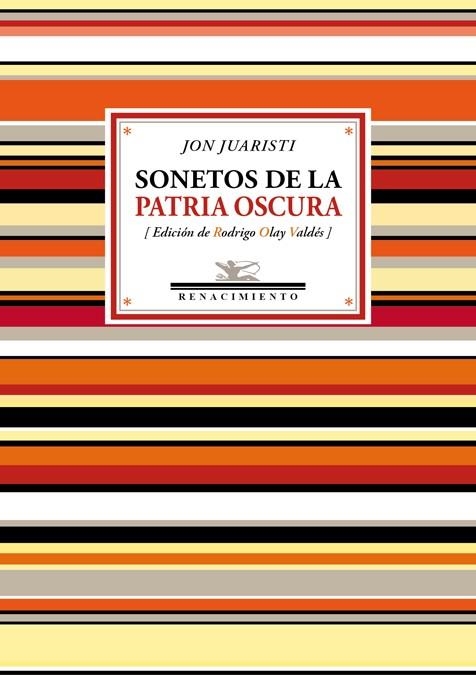 SONETOS DE LA PATRIA OSCURA (1985-2017) | 9788417266301 | JUARISTI,JON | Llibreria Geli - Llibreria Online de Girona - Comprar llibres en català i castellà