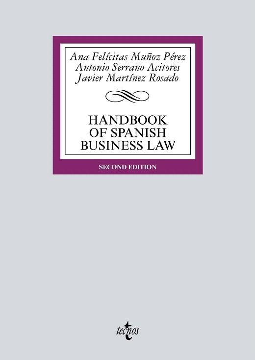 HANDBOOK OF SPANISH BUSINESS LAW | 9788430973545 | MUñOZ PéREZ, ANA FELICITAS/SERRANO ACITORES, ANTONIO/MARTíNEZ ROSADO, JAVIER | Llibreria Geli - Llibreria Online de Girona - Comprar llibres en català i castellà