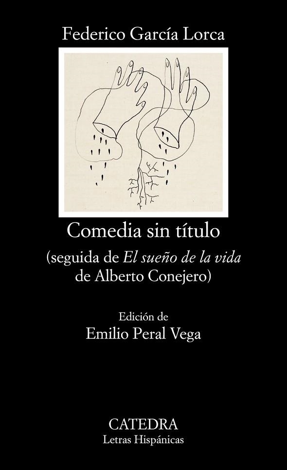 COMEDIA SIN TÍTULO SEGUIDA DE  " EL SUEÑO DE LA VIDA "  DE ALBERTO CONEJERO | 9788437637815 | GARCÍA LORCA,FEDERICO | Llibreria Geli - Llibreria Online de Girona - Comprar llibres en català i castellà