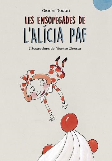 LES ENSOPEGADES DE L'ALíCIA PAF | 9788448945923 | RODARI,GIANNI | Libreria Geli - Librería Online de Girona - Comprar libros en catalán y castellano