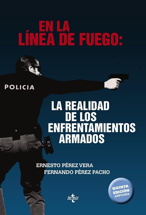 EN LA LÍNEA DE FUEGO.LA REALIDAD DE LOS ENFRENTAMIENTOS ARMADOS | 9788430973705 | PÉREZ VERA,ERNESTO/PÉREZ PACHO,FERNANDO | Llibreria Geli - Llibreria Online de Girona - Comprar llibres en català i castellà