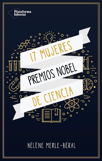 17 MUJERES PREMIOS NOBEL DE CIENCIAS | 9788417114695 | MERLE-BÉRAL,HÉLÈNE  | Llibreria Geli - Llibreria Online de Girona - Comprar llibres en català i castellà