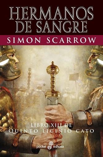 HERMANOS DE SANGRE(LIBRO XIII DE QUINTO LICINIO CATO) | 9788435021746 | SCARROW,SIMON | Llibreria Geli - Llibreria Online de Girona - Comprar llibres en català i castellà