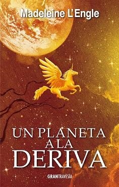 UN PLANETA A LA DERIVA | 9788494658792 | L'ENGLE,MADELEINE | Llibreria Geli - Llibreria Online de Girona - Comprar llibres en català i castellà