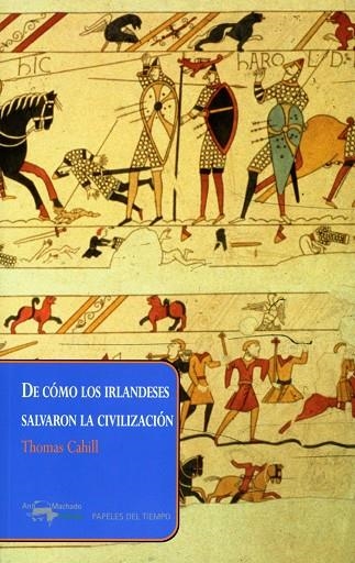 DE CóMO LOS IRLANDESES SALVARON LA CIVILIZACIóN | 9788477742692 | CAHILL,THOMAS | Llibreria Geli - Llibreria Online de Girona - Comprar llibres en català i castellà