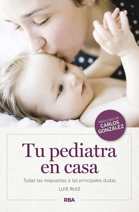 TU PEDIATRA EN CASA | 9788490569900 | RUIZ ,LUIS | Llibreria Geli - Llibreria Online de Girona - Comprar llibres en català i castellà