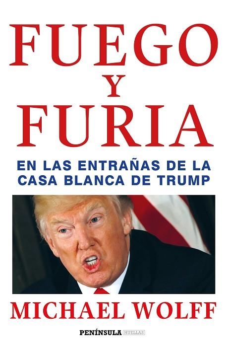 FUEGO Y FURIA.EN LAS ENTRAÑAS DE LA CASA BLANCA DE TRUMP | 9788499426938 | WOLFF,MICHAEL | Llibreria Geli - Llibreria Online de Girona - Comprar llibres en català i castellà