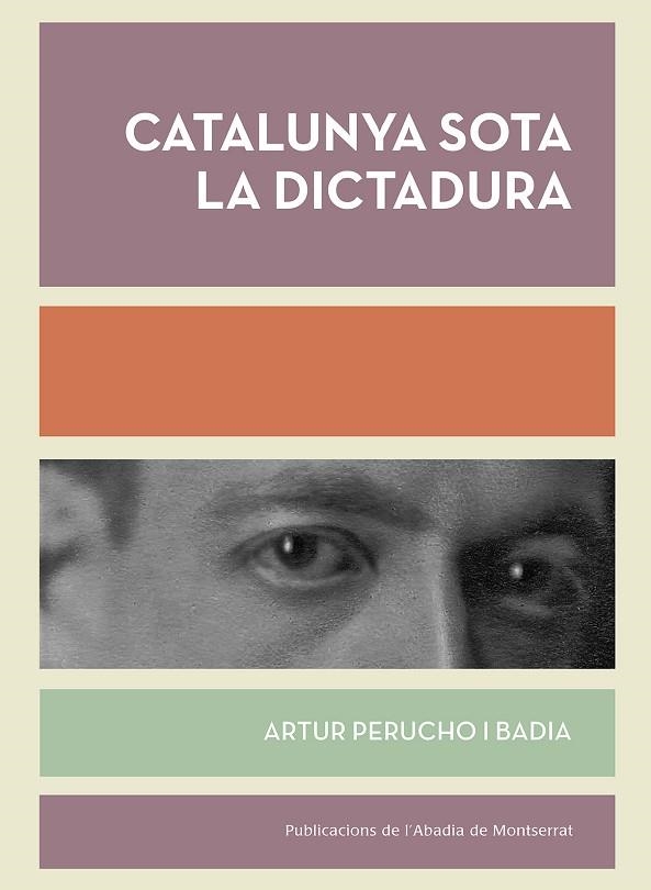 CATALUNYA SOTA LA DICTADURA | 9788498839494 | PERUCHO I BADIA,ARTUR | Llibreria Geli - Llibreria Online de Girona - Comprar llibres en català i castellà