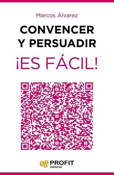 CONVENCER Y PERSUADIR¡ES FÁCIL! | 9788416583331 | ALVAREZ OROZCO, MARCOS | Llibreria Geli - Llibreria Online de Girona - Comprar llibres en català i castellà