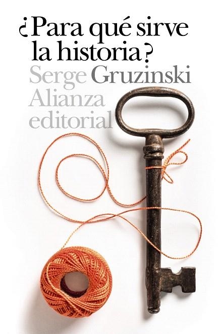 PARA QUÉ SIRVE LA HISTORIA? | 9788491810308 | GRUZINSKI,SERGE | Llibreria Geli - Llibreria Online de Girona - Comprar llibres en català i castellà