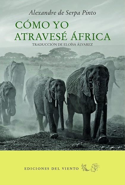 CÓMO YO ATRAVESÉ ÁFRICA | 9788494788055 | DE SERPA PINTO,ALEXANDRE | Llibreria Geli - Llibreria Online de Girona - Comprar llibres en català i castellà