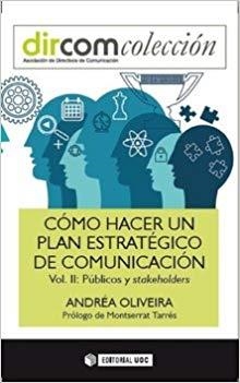 CÓMO HACER UN PLAN ESTRATÉGICO DE COMUNICACIÓN-2.PÚBLICOS Y STAKEHOLDERS | 9788491163961 | OLIVEIRA,ANDRÉA | Llibreria Geli - Llibreria Online de Girona - Comprar llibres en català i castellà