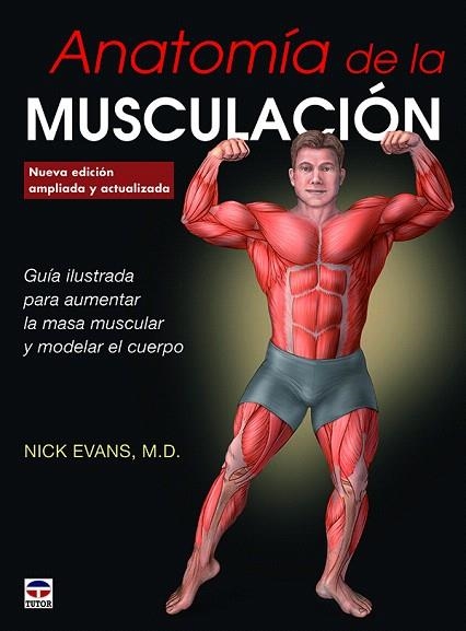 ANATOMíA DE LA MUSCULACIóN | 9788416676347 | EVANS,NICK | Llibreria Geli - Llibreria Online de Girona - Comprar llibres en català i castellà