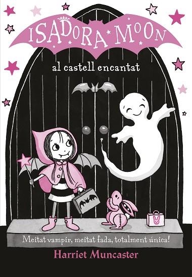 ISADORA MOON AL CASTELL ENCANTAT | 9788420487465 | MUNCASTER,HARRIET | Llibreria Geli - Llibreria Online de Girona - Comprar llibres en català i castellà