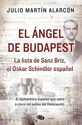 EL ÁNGEL DE BUDAPEST.LA LISTA DE SANZ BRIZ, EL OSKAR SCHINDLER ESPAÑOL | 9788490704448 | MARTÍN ALARCÓN,JULIO | Llibreria Geli - Llibreria Online de Girona - Comprar llibres en català i castellà