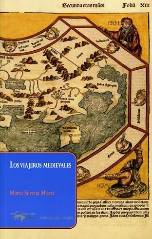 LOS VIAJEROS MEDIEVALES | 9788477741626 | MAZZI,MARIA SERENA | Llibreria Geli - Llibreria Online de Girona - Comprar llibres en català i castellà