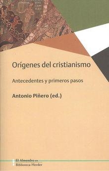 ORÍGENES DEL CRISTIANISMO.ANTECEDENTES Y PRIMEROS PASOS | 9788425439483 | PIÑERO,ANTONIO | Llibreria Geli - Llibreria Online de Girona - Comprar llibres en català i castellà