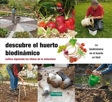 DESCUBRE EL HUERTO BIODINáMICO | 9788494433474 | BERG,PETER | Llibreria Geli - Llibreria Online de Girona - Comprar llibres en català i castellà