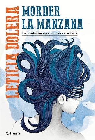 MORDER LA MANZANA.LA REVOLUCIÓN SERÁ FEMINISTA O NO SERÁ | 9788408182627 | DOLERA,LETICIA | Llibreria Geli - Llibreria Online de Girona - Comprar llibres en català i castellà