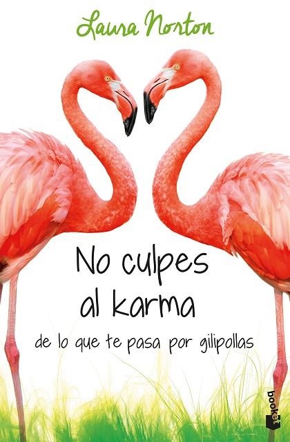 NO CULPES AL KARMA DE LO QUE TE PASA POR GILIPOLLAS | 9788467051889 | NORTON,LAURA | Llibreria Geli - Llibreria Online de Girona - Comprar llibres en català i castellà